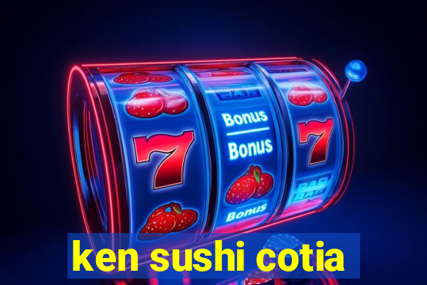 ken sushi cotia